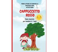 CAPPUCCETTO ROSSO PRIME LETTURE IN STAMPATELLO MAIUSCOLO CON ACTIVITY BOOK: Fiabe Classiche per Bambini 5-7 anni (STEFABILI)