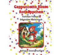 Cappuccetto Rosso Rotkäppchen Italiano Tedesco Deutsche Italienisch Bilingue Zweisprachig (Bilingual)