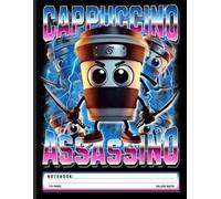 Cappuccino Assassin Notebook: Italian Brainrot Meme Design - Funny Gen Z Humor Journal for Teens, Students, and Pop Culture Fans
