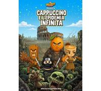 CAPPUCCINO E L'EPIDEMIA INFINITA - Volume 1: Edizione Speciale The Brainrots per Halloween 2025 - Regular Edition (The Brainrots - il fumetto dei personaggi Italian Brainrot [Versione in Italiano])