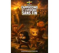 CAPPUCCINO ET L'ÉPIDÉMIE INFINIE [ Version Française ] - THE BRAINROTS COMICS BOOK : Spécial Halloween 2025: Une histoire complète en français
