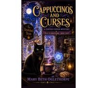 Cappuccinos and Curses: 3 (Bean to Bewitched - A Coffee Coven Mystery)