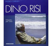 Caprara Valerio - Dino Risi. Maestro Per Caso