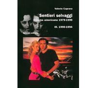 Caprara Valerio - Sentieri Selvaggi. Cinema Americano