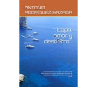 " Capri: amor y destierro".: Un cuento poemario que narra, en la propia voz de Pablo Neruda, una historia de infidelidad, de pasión, de amistad y de complicidad. Con Capri como telón de fondo.