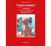 Capri couture La Parisienne. Storia di un atelier, tra moda e arte. Ediz. italiana e inglese (Moda e arti visive)