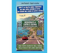 Capri e Ischia: Guida Esperienziale alle Isole del Golfo: Capire prima di vedere. Vivere prima di visitare. Due guide un Volume (“Città da capire”)