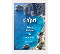 Capri: Guide intime & pratique