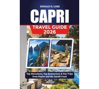 CAPRI TRAVEL GUIDE 2026: Top Attractions, Top Restaurants & Day Trips from Naples and the Amalfi Coast