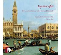 Capriciosi affetti. La Sonate vénitienne au 17e siècle. Ensemble Harmonia Urbis, Silvi.