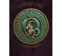 Capricorn: Arcane Zodiac Paperback Planner - Sea-Goat.: Notebook for Goal Setting, Ambition Tracking & Long-Term Strategy . Astrology Gift, Earth Sign