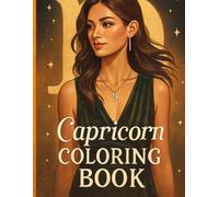 Capricorn Coloring Book: An Educational and Creative Journey Through the Spirit of Capricorn