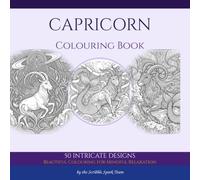 Capricorn Colouring Book: 50 Celestial Designs for Adults: By the Scribble Spark Team
