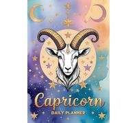 Capricorn Daily Planner: A 6-Month Celestial Zodiac Sign Organizer with Space for Priorities, Mood, Fitness, Meals & More