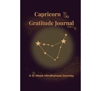 Capricorn Gratitude Journal Eclipse: A 13 Week Mindfulness Journey