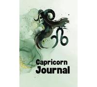 Capricorn Journal: Daily Horoscope, Affirmations & Self-Reflection: Astrology Notebook for Capricorn Energy