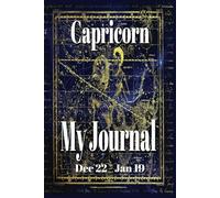 Capricorn My Journal: 100 Blank Lined Pages, Includes a 2025 Calendar, Perfect for Writing Down Those Things That Excite and Inspire You.