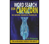 CAPRICORN: Relaxing Word Searches Inspired by Capricorn Traits, Astrology, and Inner Strength (ZODIAC Word Search Series Puzzle Books)
