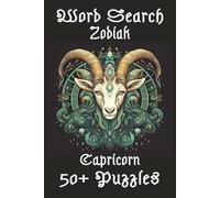Capricorn Zodiak Word Search Puzzle Book: Word Search with Easy-to-Read Print about Capricorn, Zodiak, Astrology and More. (6x9 inches, 110 pages) 50 ... Gift for Vacations, Holidays and Free time.