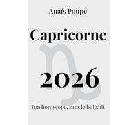 Capricorne 2026: L'astro sans bullshit (Horoscope 2026)