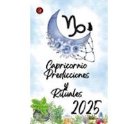 Capricornio Predicciones Y Rituales 2025 (ebook)