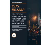 Caps de serp: Una crònica sobre el poder i el contraban de persones a Chinatown: 17 (Astrolabi)
