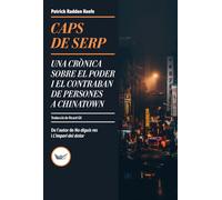 Caps de serp: Una crònica sobre el poder i el contraban de persones a Chinatown: 17 (CATALAN)