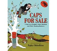 Caps for Sale: A Tale of a Peddler, Some Monkeys and Their Monkey Business – Young Scott Books