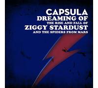 Capsula - Dreaming Of The Rise And Fall Of Ziggy Stardust And The Spiders From Mars [Vinilo]