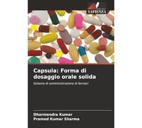 Capsula: Forma di dosaggio orale solida: Sistema di somministrazione di farmaci
