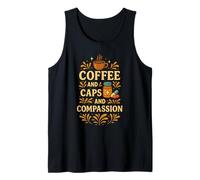 Cápsulas de café y compasión Farmacéutico Enfermera Cuidador Camiseta sin Mangas