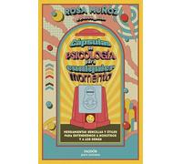 Cápsulas de psicología para cualquier momento | Rosa Muñoz Peloche