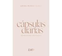 CÁPSULAS DIARIAS: 365 reflexiones inspiradoras