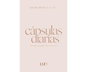CÁPSULAS DIARIAS: 365 reflexiones inspiradoras