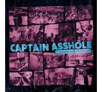 Captain Asshole - I'M Having More Fun Than You