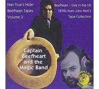 Captain Beefheart and The Magic Band - Nan Trues Hole Tapes Volume 3