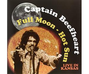 Captain Beefheart - Full Moon: Hot Sun Live In Kansas: 22nd April 1974 [Vinilo]
