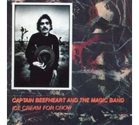 Captain Beefheart & The Magic Band - Ice cream for crow