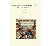 Captain Billy's Whiz Bang, Vol. 2, No. 20, May, 1921 (Classic Books)