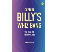 Captain Billy's Whiz Bang, Vol. 3, No. 30, February, 1922