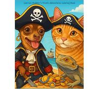 Captain Blabber Pirate Adventures Coloring Book: Animal Pirates Coloring Book: Fun and Easy Pirate Scenes for Kids Who Love Cats, Dogs & Reptiles (Captain Blabber & Remi's Grand Adventures)