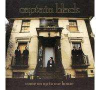 Captain Black - Come on Up to Our House