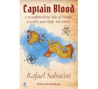 Captain Blood: A Swashbuckling Tale of Pirates, Loyalty, and High Adventure