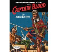 CAPTAIN BLOOD BY RAPHAEL SABATINI HC: Fleetway Picture Library Classics