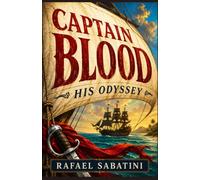 CAPTAIN BLOOD: HIS ODYSSEY
