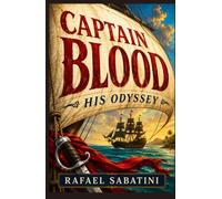 CAPTAIN BLOOD: HIS ODYSSEY