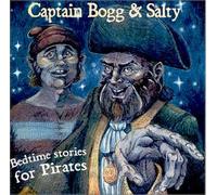 Captain Bogg & Salty - Bedtime Stories for Pirates