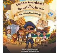 Captain Braveheart & The Little Explorerz: The Island of Lost Feelings: The Island of Lost Feelings: 1