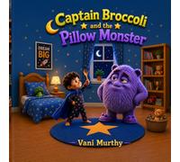 Captain Broccoli and the Pillow Monster: A Funny Superhero Bedtime Story for Kids (Ages 3-8)