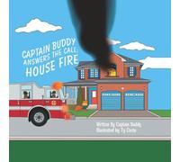 Captain Buddy Answers The Call: House Fire